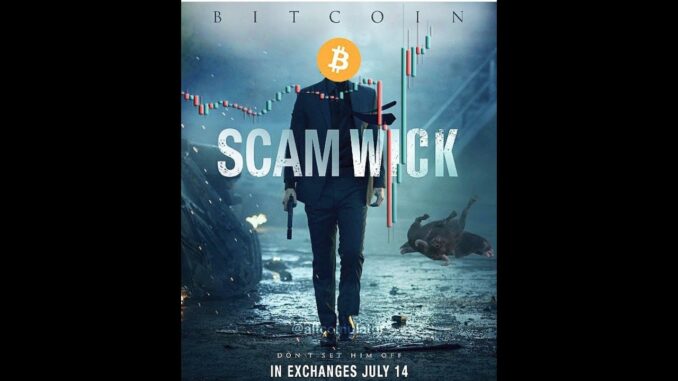 BITCOIN SCAM WICK DEAD AHEAD!!!