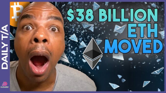 $38 Billion ETH MOVED IN 24 HOURS!!!!!