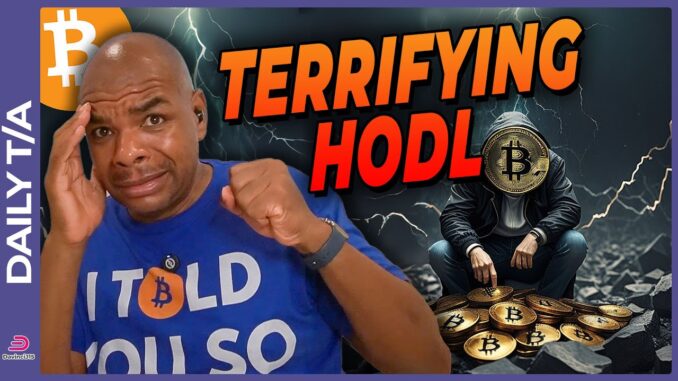 BITCOIN IS A TERRIFYING HODL!