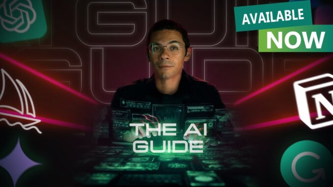 « The Ai Guide course 2024 » من الصفر الي الاحتراف : اتعلم اسرار الذكاء الاصطناعي و اكسب اول دولار