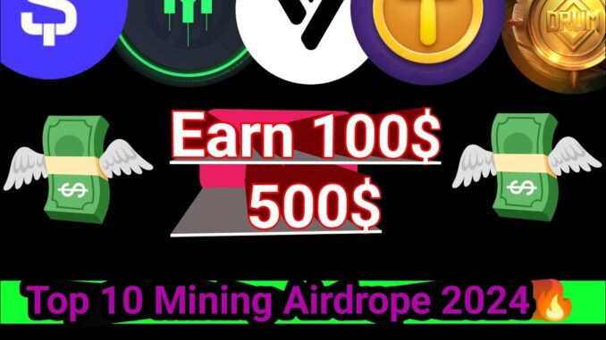 Top 10 Mining Project 2024 - Crypto Mining Project- Airdrope Tutorial Mining🔥