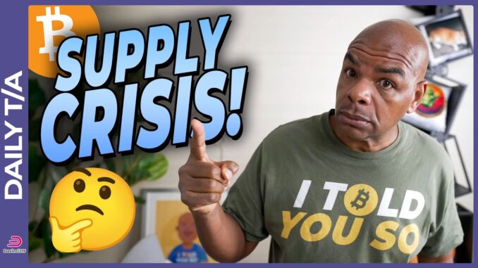 BITCOIN SUPPLY CRISIS: TIME IS RUNNING OUT!
