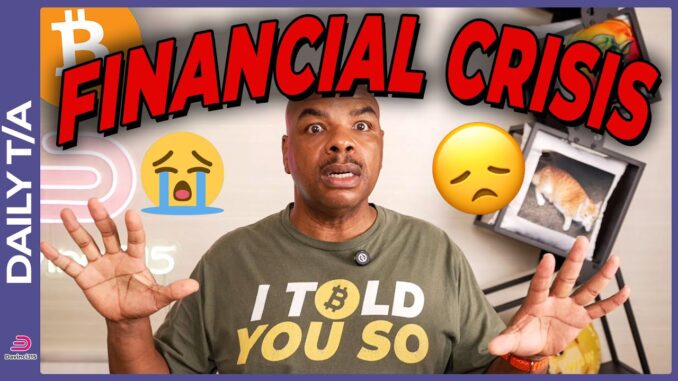 BTC & The Looming Financial Crisis