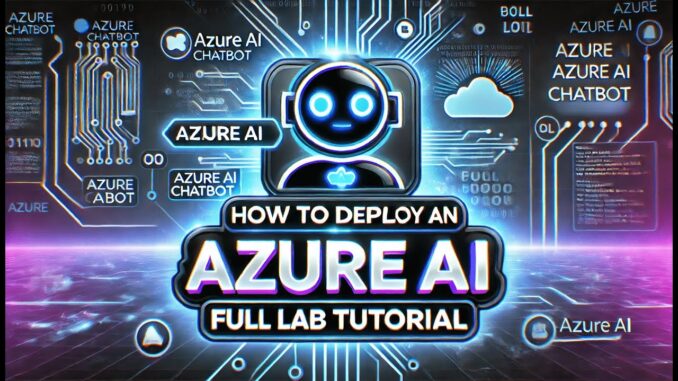 How to Deploy an Azure AI Chatbot | Full Lab Tutorial for Beginners
