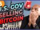 US GOV IS SELLING BITCOIN! Game over!!!