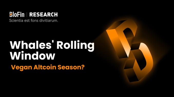 Whale's Rolling Window: Vegan Altcoin Season? Whale's Rolling Window: Vegan Altcoin Season?