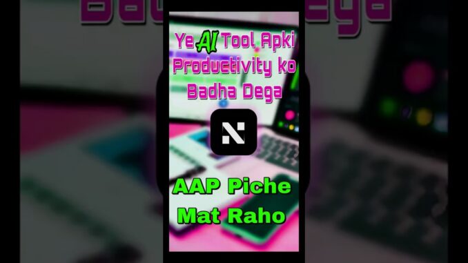 Yeh Ai Tool Aapki Productivity Ko Badha Dega!Aap Peeche Mat Raho | #shorts #techtips #technology