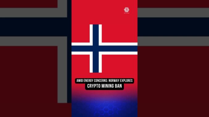 Norway to Ban Crypto Mining